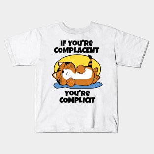 Activist Complacent Complicit Kids T-Shirt